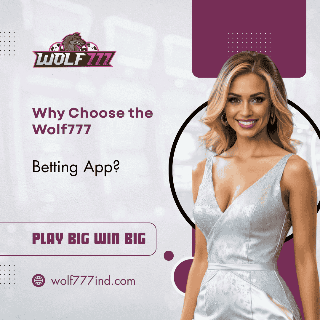 Why choose Wolf777 betting app banner promoting Wolf 777 APK and online betting platform in India