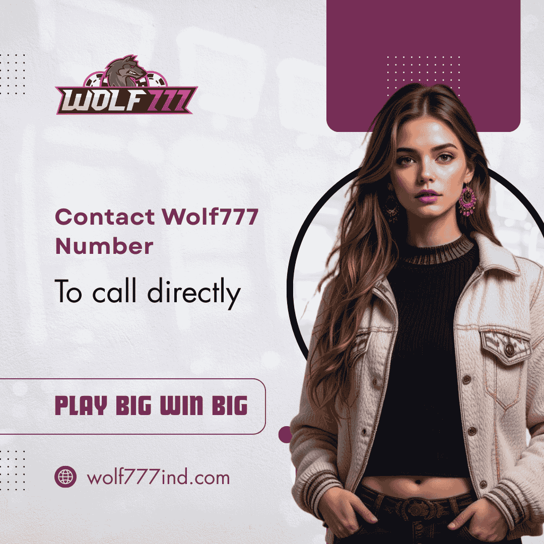 Wolf777 contact number banner showing direct call support with a female model and Play Big Win Big call-to-action.