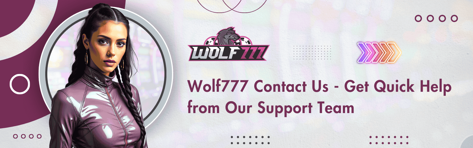 Wolf777 contact us banner with female model, Wolf777 logo, and message about getting quick help from the support team.